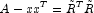 A - xx^T  = \tilde R^T \tilde 
            R