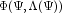 \Phi(\Psi, \Lambda(\Psi))