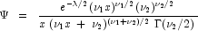 \Psi\;\;=\;\;\frac{e^{-\lambda/2}(\nu_1
            x)^{\nu_1/2}(\nu_2)^{\nu_2/2}}{x\;(\nu_1 x\;+\;\nu_2)^{(\nu_1+
            \nu_2)/2}\;\Gamma(\nu_2/2)}